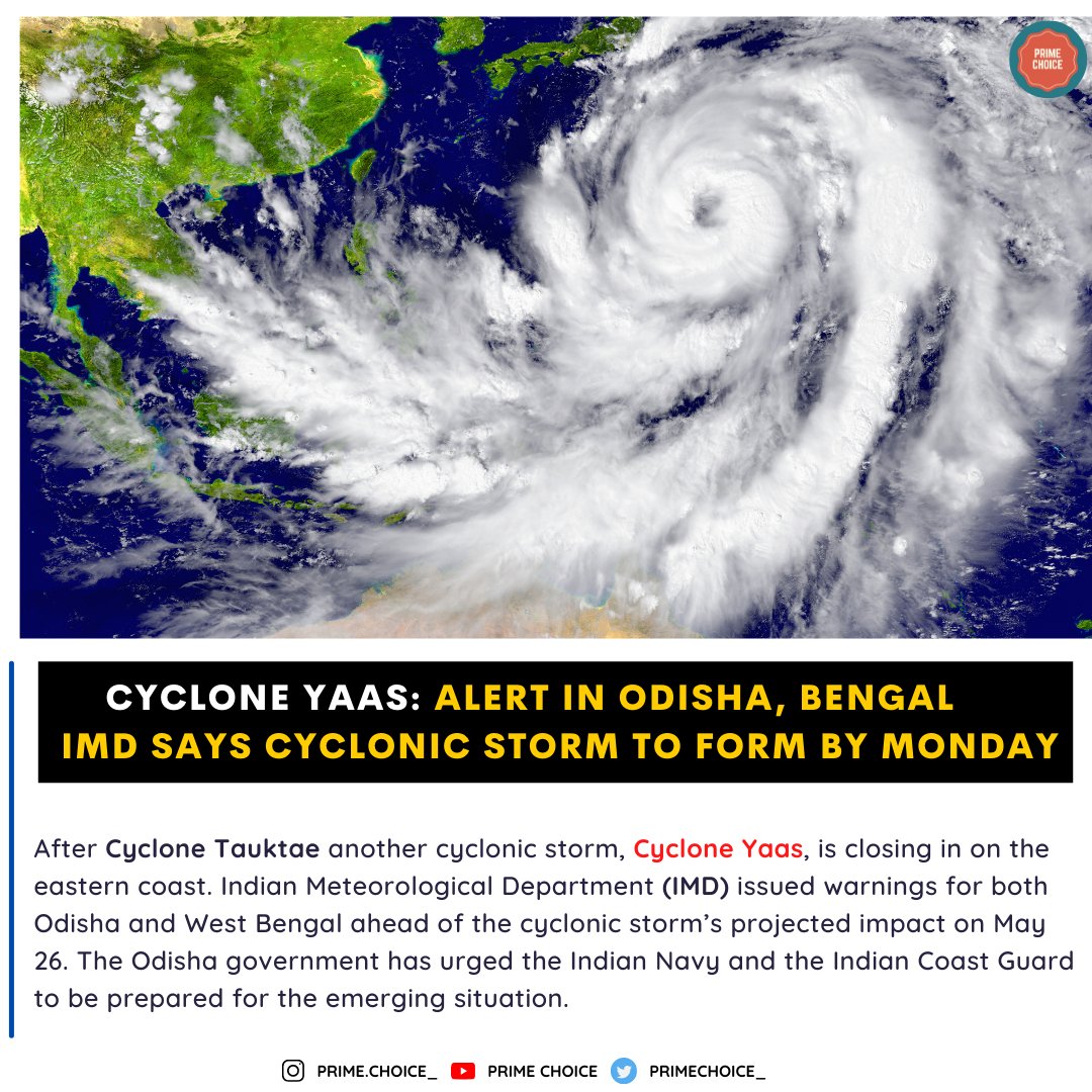 Primechoice_'s tweet photo. After  #CycloneTauktae, #CycloneYaas is closing in on the eastern coast. The Centre has issued warnings for Odisha and West Bengal. Indian Meteorological Department has said the cyclone will hit on 26 May.  #CycloneAlert #Cyclone #WestBengal #LatestNews https://t.co/mIYvlSKEaC
