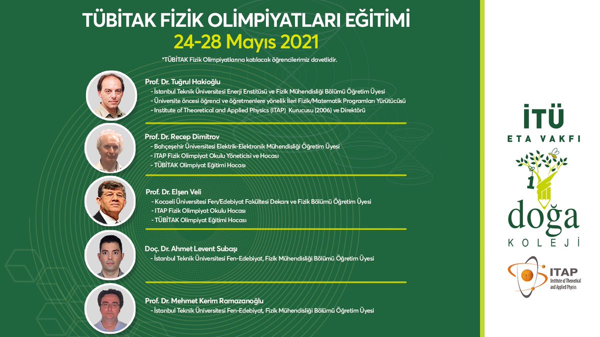 İTÜ ETA Vakfı Doğa Koleji’nde TÜBİTAK Fizik Olimpiyatları Eğitimi başlıyor!
İTÜ ve ITAP iş birliğinde değerli akademisyenlerimizin katılımıyla gerçekleşecek TÜBİTAK Fizik Olimpiyatları Eğitimi’nde öğrencilerimiz birinci aşama sınavlarına hazırlanacaklar. bit.ly/346VVSf