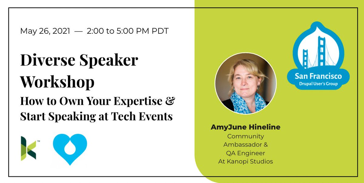 Logos for Kanopi and SFDUG. Photo of AmyJune Hineline. Text says: Diverse speaker workshop: how to own your expertise and start speaking at tech events. May 26th from 2 to 5:00 pm PDT.