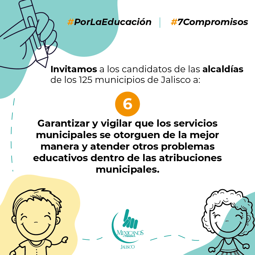 Mexicanos1oJal's tweet photo. #PorLaEducación #7Compromisos
Invitamos a las y los candidatos de las alcaldías de los 125 municipios de Jalisco a:
Garantizar y vigilar que los servicios municipales se otorguen de la mejor manera y atender otros problemas educativos dentro de las atribuciones municipales. https://t.co/5dowUzHty2
