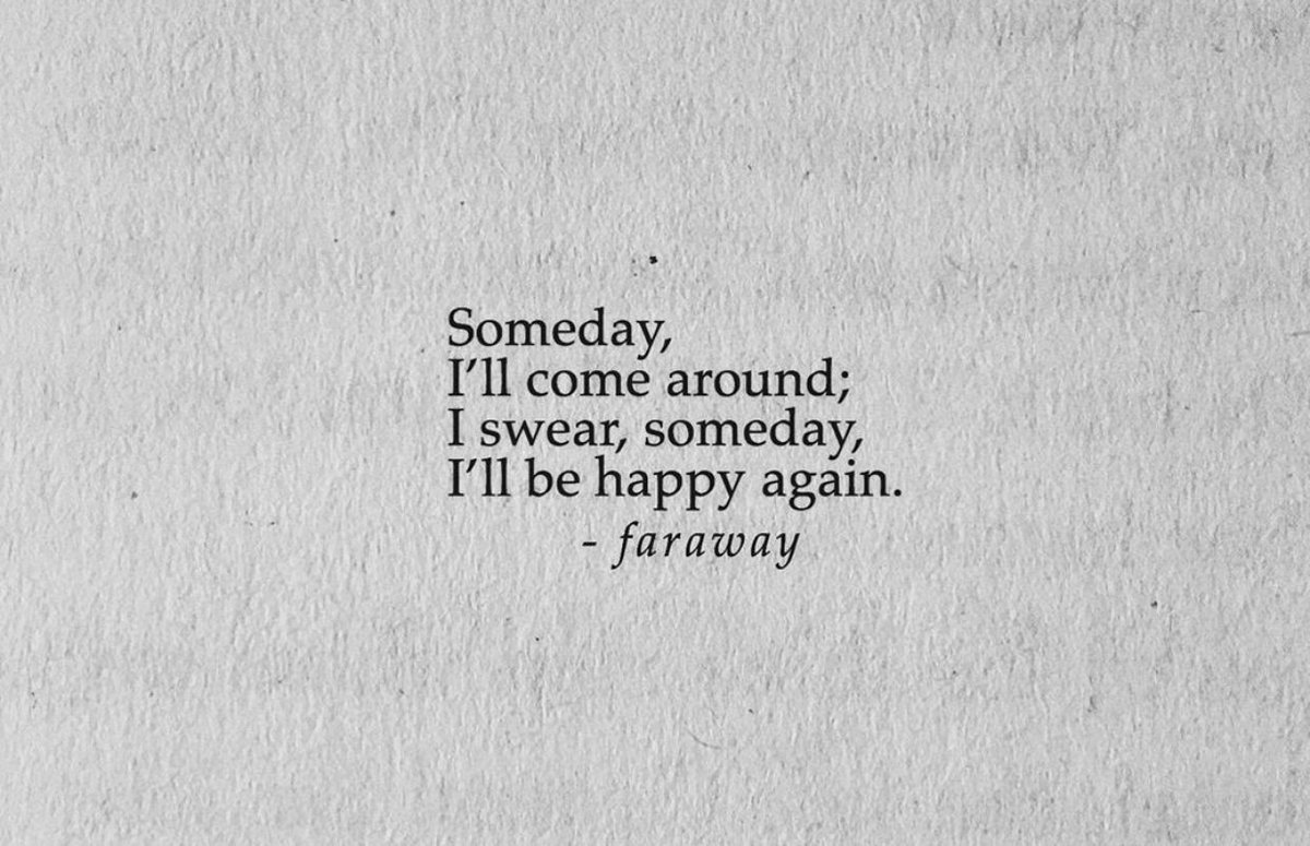 PoemHeaven's tweet photo. someday, i’ll be happy again. https://t.co/86kqwLMdap
