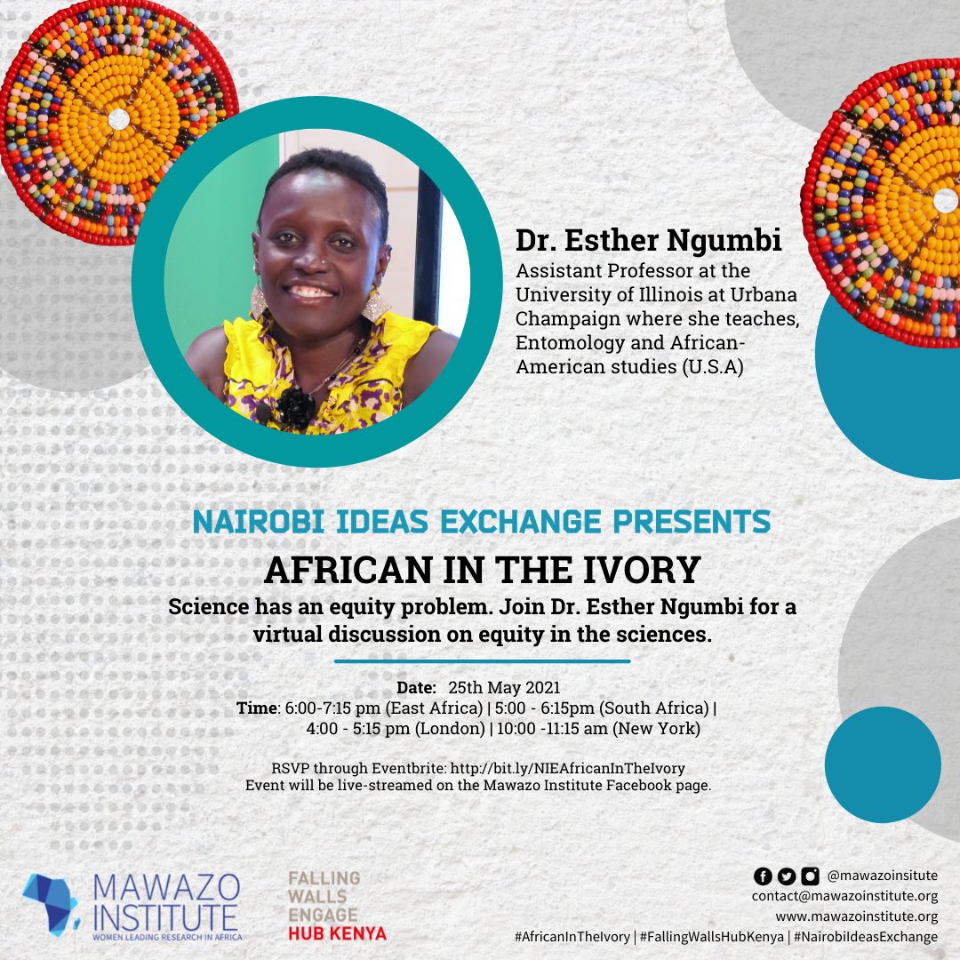 MawazoInstitute's tweet photo. Join our panelist @EstherNgumbi onTuesday, May 25th as we have an important discussion exploring the persistent inequalities in the sciences.
 RSVP now.
https://t.co/gRwOcjieRI

#NairobiIdeasExchange #FallingWallsHubKenya #AfricanInTheIvory https://t.co/3flLxOFseT