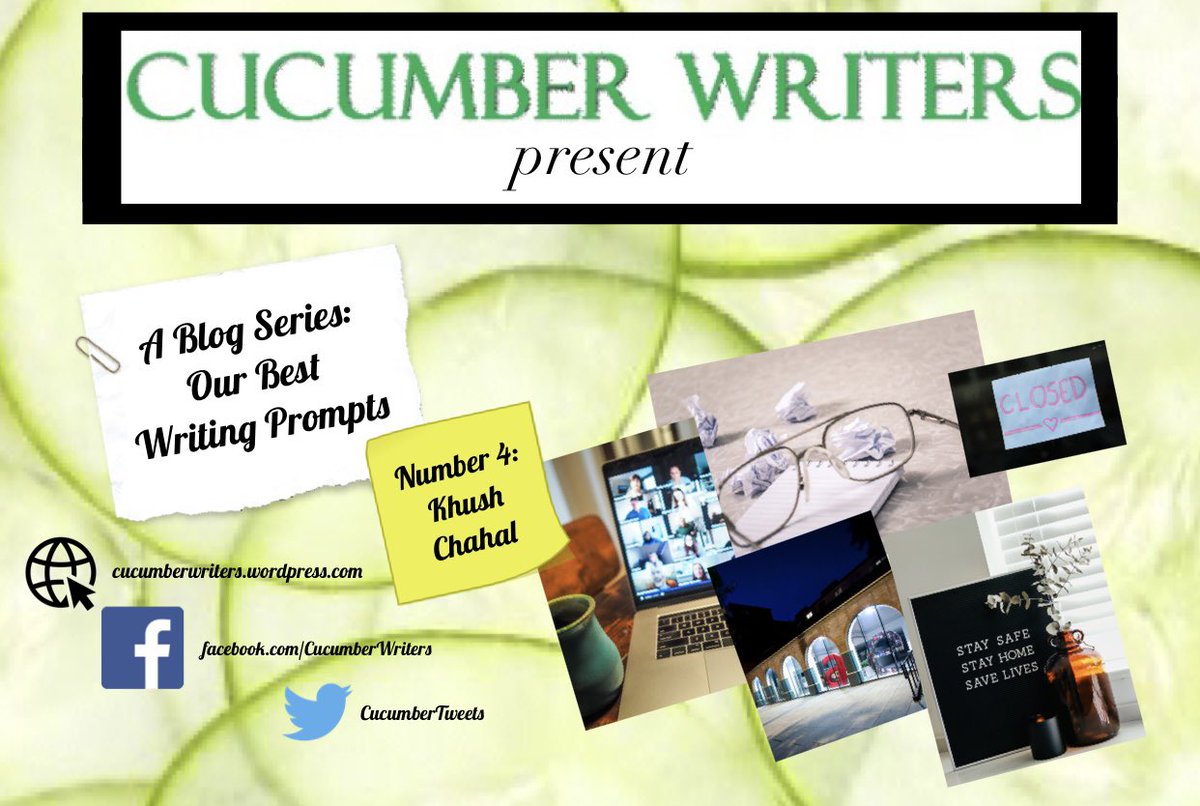 CucumberTweets's tweet photo. We present ‘A Blog Series: Our Best Writing Prompts’ #4 by Khush Chahal 

Follow the link: https://t.co/GX2BNDFVc8 

#CucumberWriters #Blog #NewWriting #WestMidlandsWriters #Writing https://t.co/ETPQQgM9gG