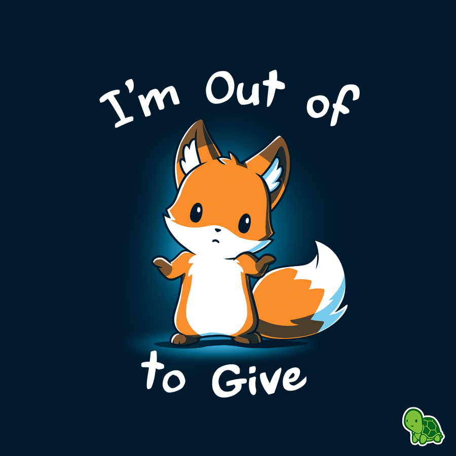 TeeTurtleHQ's tweet photo. Caring is so passé. 🙄
____________
#outoffox #nofoxtogive #fox #tshirtsale #50off #teeturtle https://t.co/Ai2lXQiD0Y
