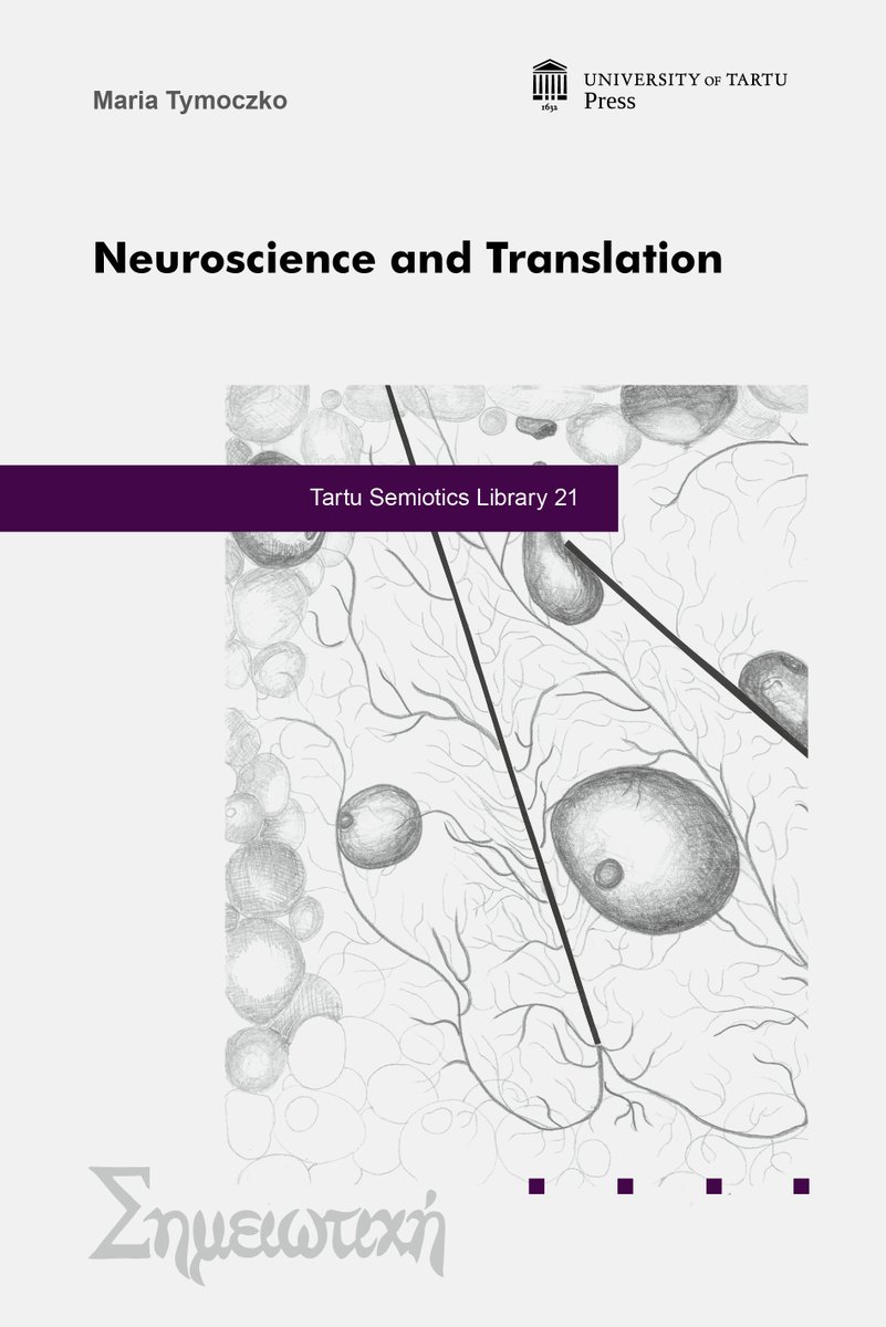 TUP1632's tweet photo. Vol. 21 in the series "Tartu #Semiotics Library": Maria Tymoczko, "#Neuroscience and #Translation" https://t.co/zduIVsjdHX https://t.co/zFF1axTls6