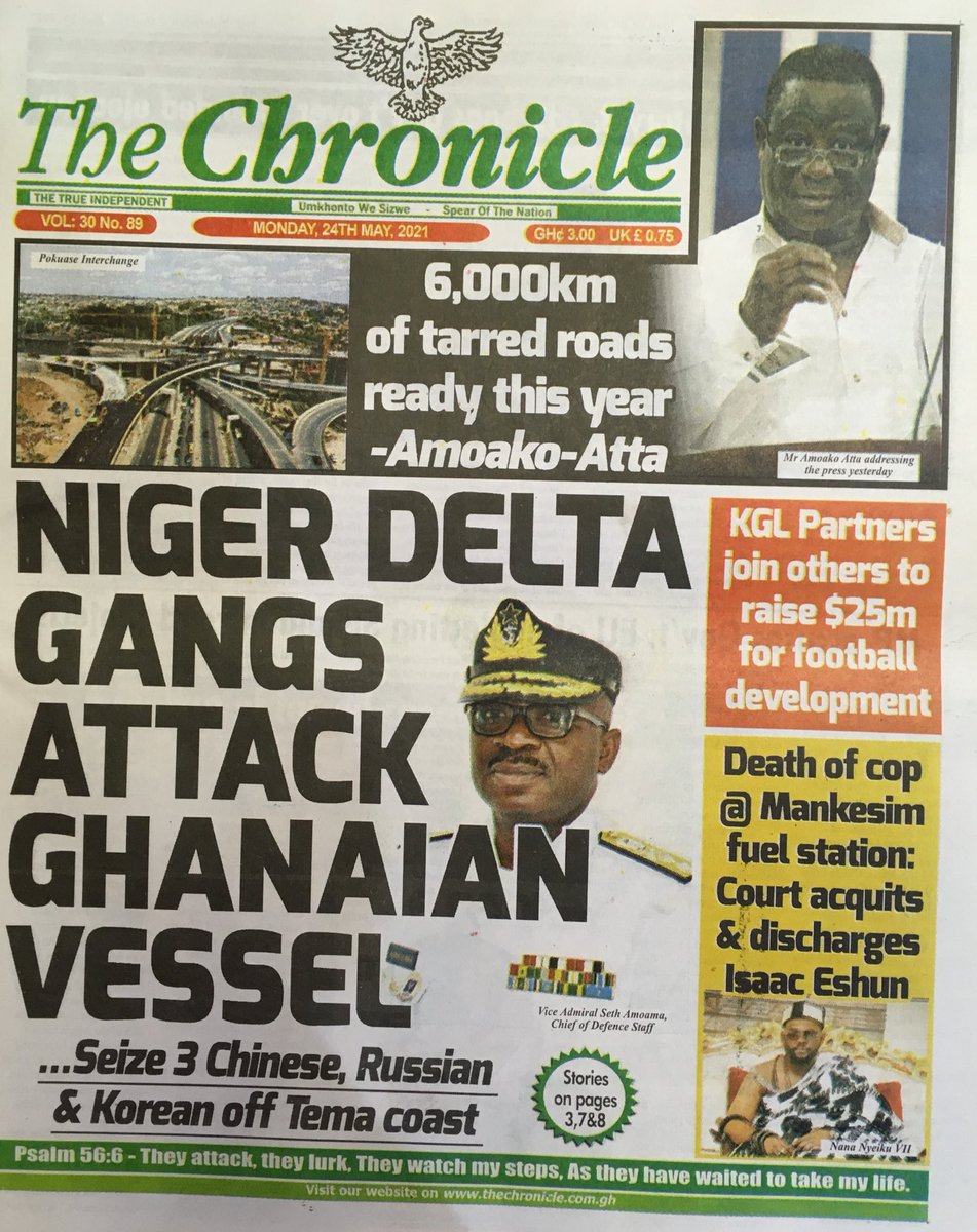 Chronicle: 

🌕 Niger Delta gangs attack Ghanaian vessel..Seize 3 Chinese, Russian and Korean off Tema coast 

🌕  6,000Km of tarred roads ready this year - Amoako-Atta 

#MorningStarr #GHToday