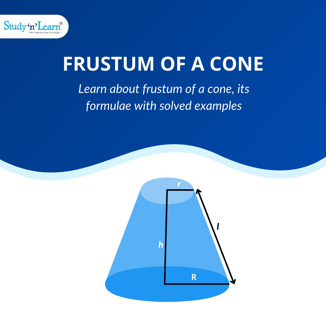SmartSchoolinfo's tweet image. Learn about frustum of a cone, its formulae with solved examples. 

Read: studynlearn.com/blog/frustum-o…

#mathematics #mathslesson #mathslessons #studytips #Studynlearn #maths #smartschooleducation