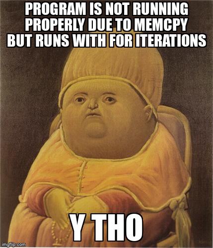 overflow_meme's tweet image. program is not running properly due to memcpy but runs with for iterations stackoverflow.com/questions/6766… #memcpy #cpp