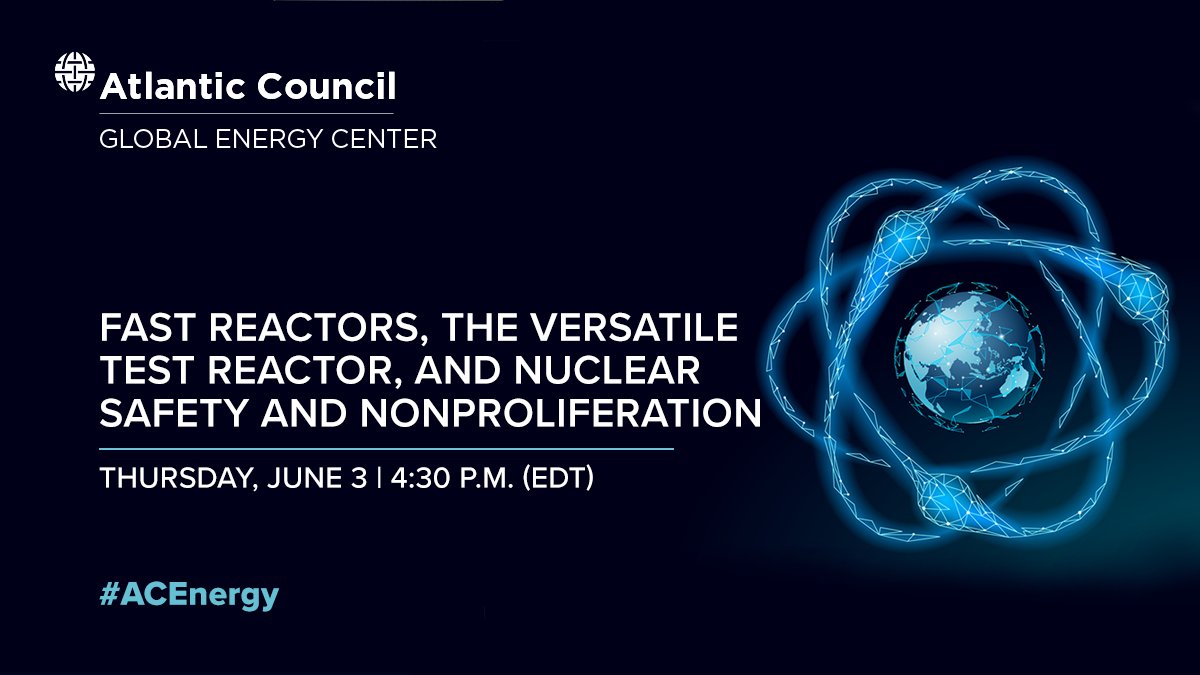 THU JUN 3 | 4:30 PM EDT: <a href="/ACGlobalEnergy/">Global Energy Center</a> hosts a chat on fast reactors, the VTR, &amp; #nuclear safety &amp; nonpro featuring NENSC co-chairman <a href="/tgrahamjr/">Thomas Graham Jr.</a>; <a href="/NTI_WMD/">NTI</a>'s <a href="/LauraSHHolgate/">Laura Holgate🌻</a>; <a href="/oklo/">Oklo</a>'s <a href="/JackieKempfer/">Jackie Siebens</a>; <a href="/PGSnuclear/">Partnership for Global Security</a>'s Ken Luongo; &amp; <a href="/INL/">Idaho National Lab</a>'s Kemal Pasamehmetoglu: bit.ly/3bPoibD