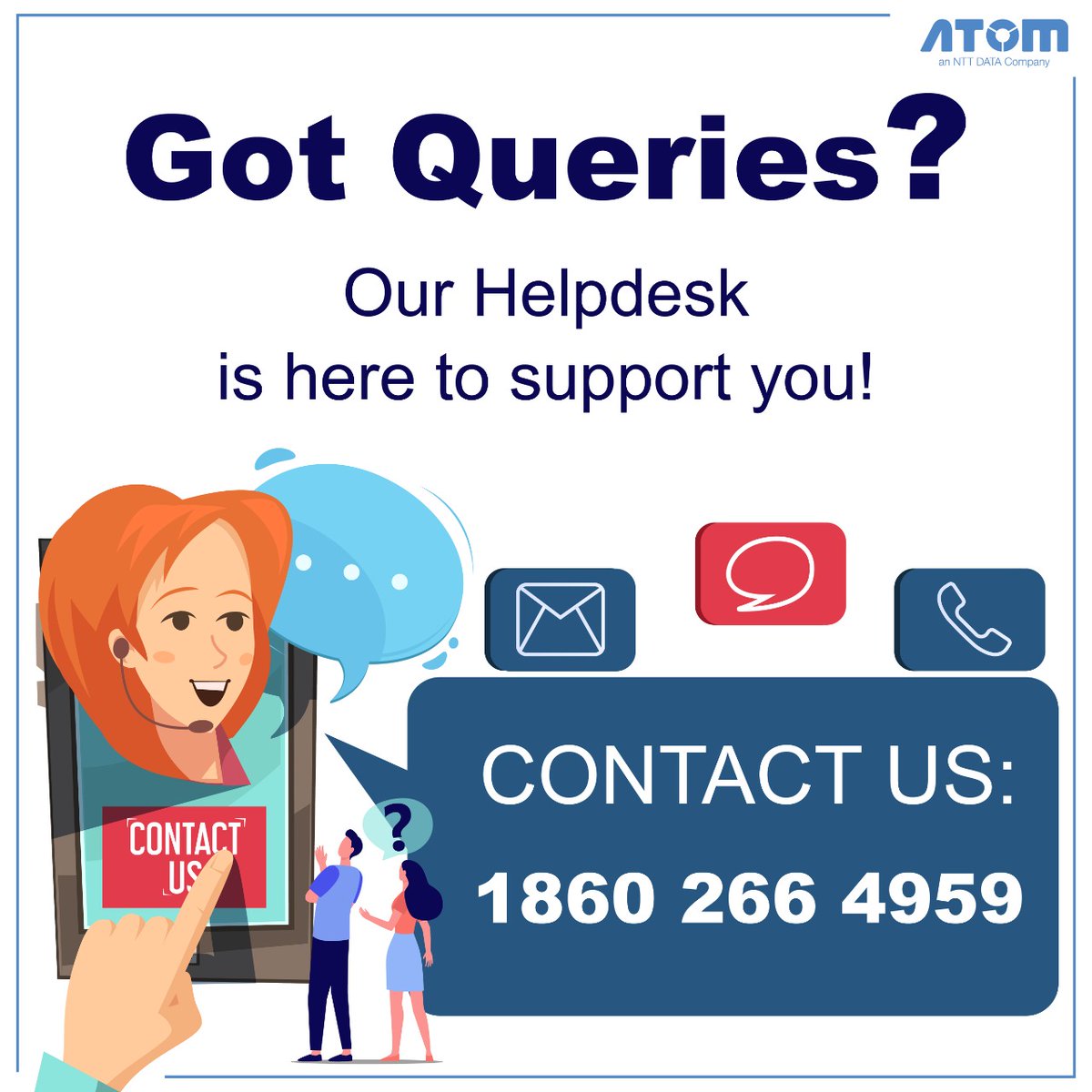 nttdatapayments's tweet image. Queries, Grievances, Troubles. Several names, one solution- Atom&apos;s Helpdesk. Get in touch with our #Helpdesk at any time of the day, for quick assistance and troubleshooting. #AtomTech
