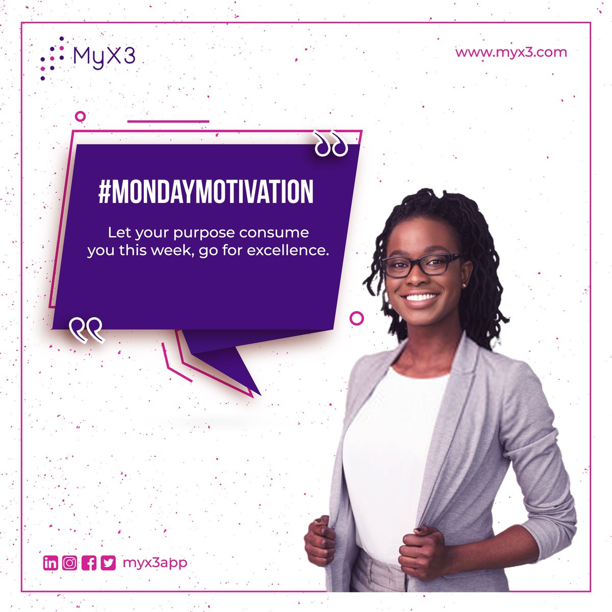 MYX3App's tweet photo. Let your purpose consume you this week, go for excellence.

#mondaymotivation #mondaymornings #mondayquotes #mondayinspiration #newweeknewgoals #MyX3 https://t.co/X83DujkGVm