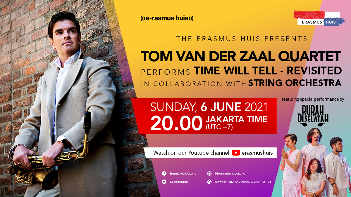 Erasmus Huis Jakarta (@erasmushuis) on Twitter photo Nantikan kolaborasi spesial musisi Belanda dan Indonesia di konser online e-rasmus huis awal bulan depan!
Tom van der Zaal Quartet - “Time Will Tell - Revisited”
Berkolaborasi dengan String Orchestra
dan <a href="/rubahdiselatan/">RUBAH DI SELATAN</a>
Minggu, 6 Juni 2021
20:00 WIB
youtube.com/erasmushuis Nantikan kolaborasi spesial musisi Belanda dan Indonesia di konser online e-rasmus huis awal bulan depan!
Tom van der Zaal Quartet - “Time Will Tell - Revisited”
Berkolaborasi dengan String Orchestra
dan <a href="/rubahdiselatan/">RUBAH DI SELATAN</a>
Minggu, 6 Juni 2021
20:00 WIB
youtube.com/erasmushuis