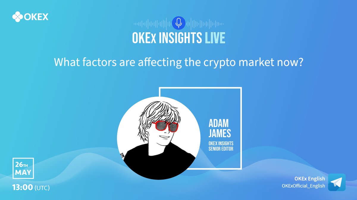 okx's tweet photo. 🗣️ @OKExInsights LIVE: Join us for a 🟢LIVE chat to discuss #crypto market &amp; in-depth topics with @OKEx Senior Editor, @Shasdam on May 26, 1:00 pm UTC at https://t.co/ivGn3zZkMS

✅ RT &amp; @ 2frds
✅ Fill: https://t.co/elyCuyoG5l
✅ Engage during the chat to win prizes https://t.co/dW6ZDpuayE