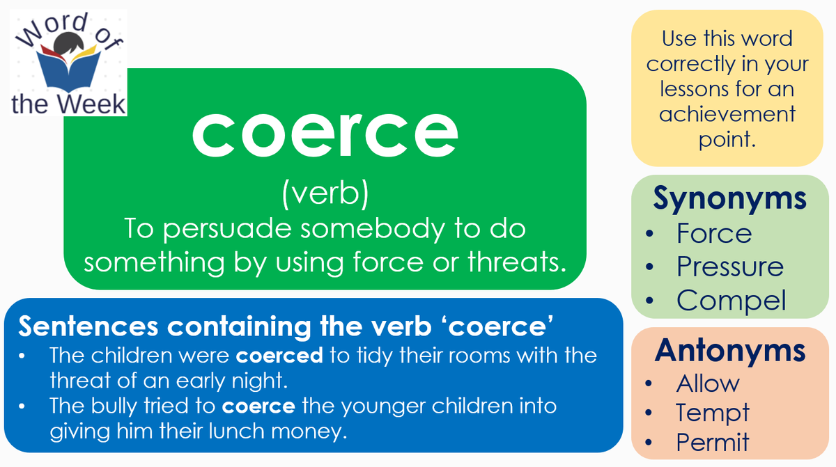 MaghullLiteracy's tweet photo. This week's #wordoftheweek is coerce. Don't forget to use it in your lessons for an achievement point! https://t.co/SYvhXLVx0U