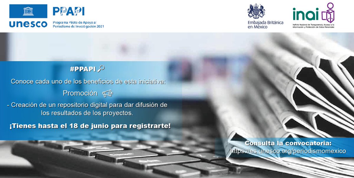 UNESCOMexico's tweet photo. ¡Última semana! A través del #PPAPI🔎, se busca impulsar al periodismo de investigación y el desarrollo plural de los medios de comunicación para fortalecer la gobernanza democrática de las sociedades.
Te invitamos a consultar la convocatoria: https://t.co/tcbAAJmIuw https://t.co/UoQjBQU9xX