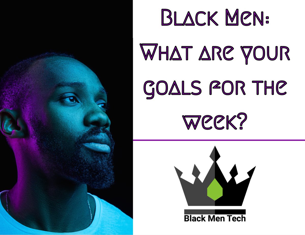 TechRoyaltyPOD's tweet image. #BlackMen what are your goals for the week?
#BlkMenTech #black #blackownedbusiness #blacksuccess #blacksuccessfulmen #blackexcellence #blacktechsmatter #blackintech #BlackTechTwitter #BlackTwitter #blacktechpipeline