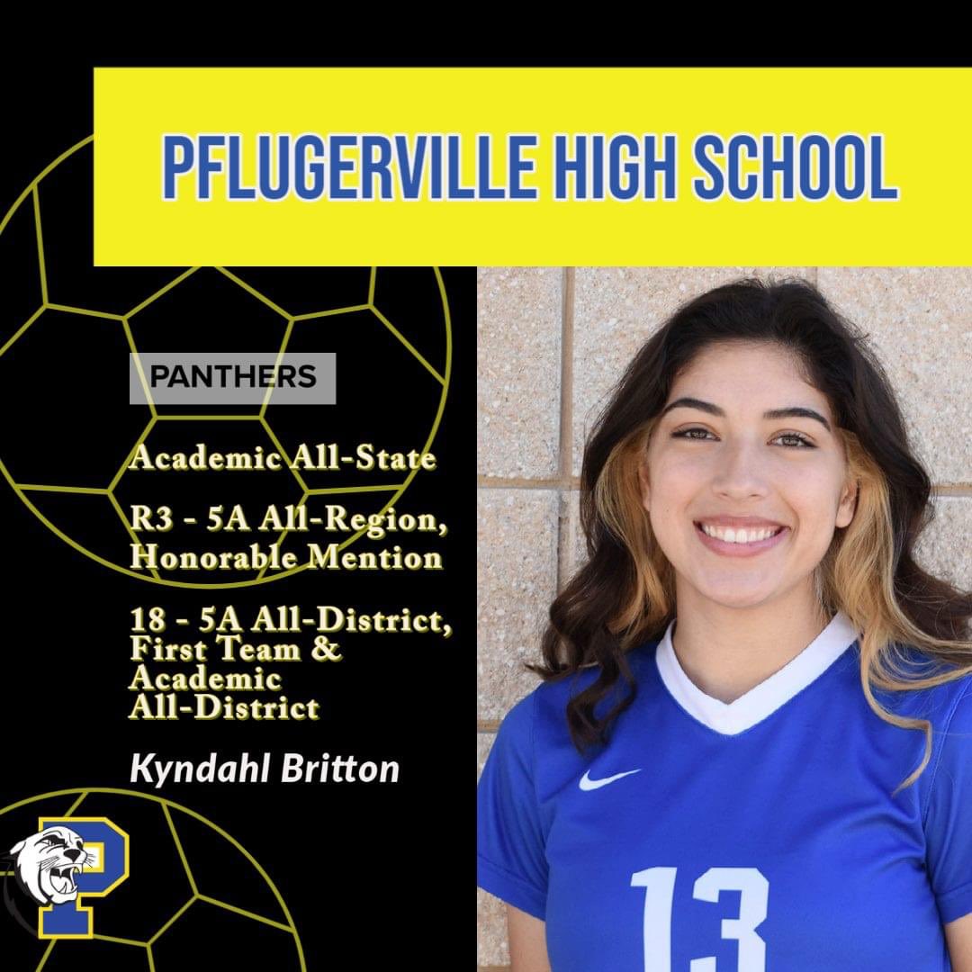 Kyndahl "hard work can get you anywhere". She was named to the Academic All-State team, Academic All-District team, First Team All-District, Honorable Mention All-Region. Kyndahl was also All-State Musician twice. 
She will play soccer for West Texas A&amp;M while studying Music.