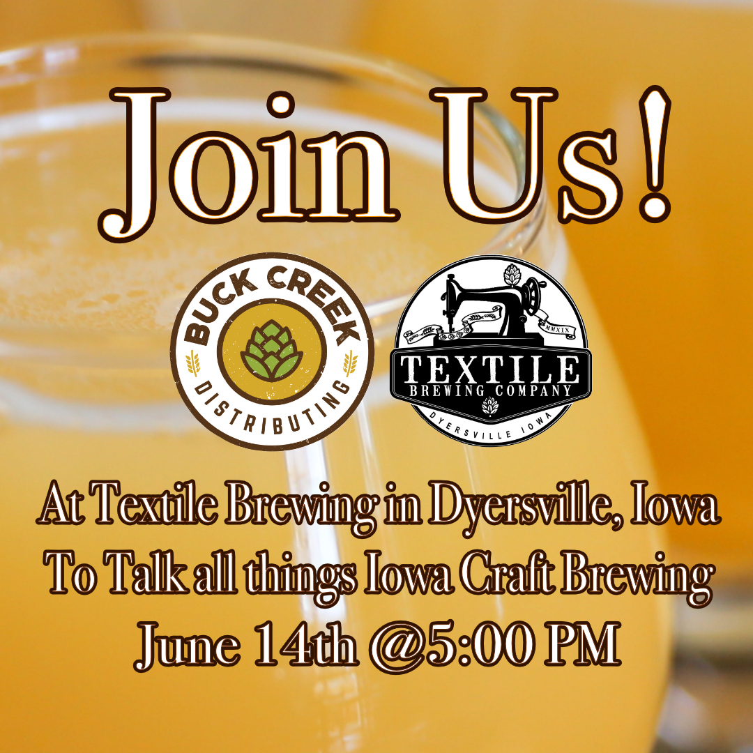 Upcoming Event! Join us at Textile Brewing in Dyersville, Iowa on June 14th to enjoy great beer and learn more about the Iowa brewing industry.