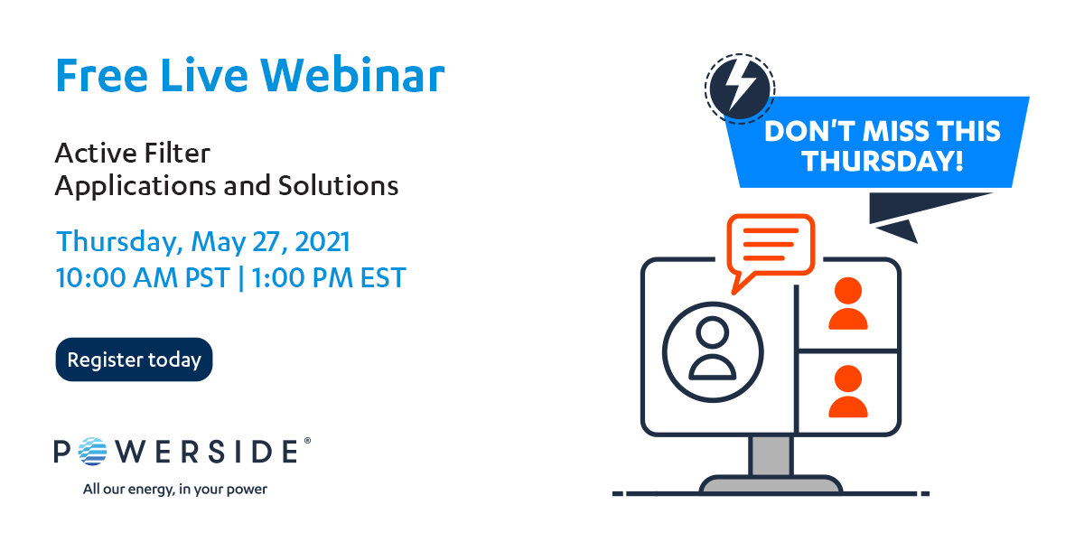 PowersideGlobal's tweet image. Join us this Thursday for a live discussion on Active Filter Applications and Solutions and learn the principles of harmonics and how harmonic correction is a critical component in operating your business. Save your seat! bit.ly/3aH3Edo #Powerside #Webinar #ActiveFilters