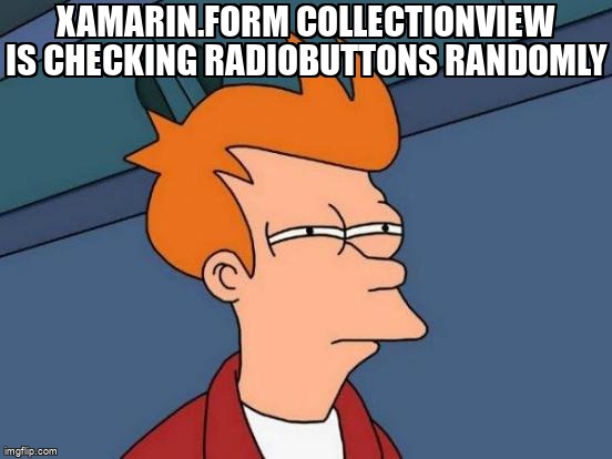 overflow_meme's tweet image. Xamarin.Form CollectionView is checking RadioButtons randomly stackoverflow.com/questions/6764… #collectionview #xamarinforms