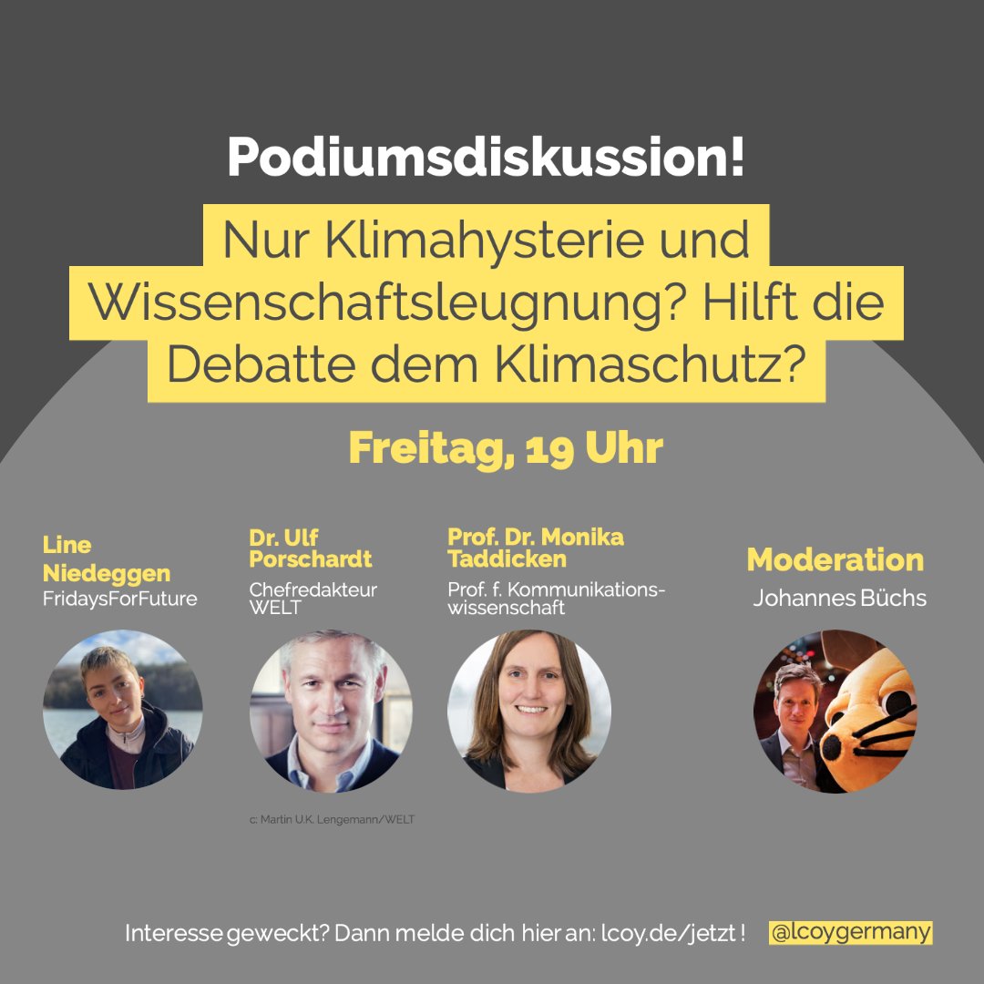„Nur Klimahysterie und Wissenschaftsleugnung? Hilft die Debatte dem Klimaschutz?“ darüber diskutieren
<a href="/lineniedeggen/">Line Niedeggen (sie/she)</a> (<a href="/FridayForFuture/">Fridays for Future Germany</a>), <a href="/ulfposh/">Ulf Poschardt</a> (<a href="/welt/">WELT</a>) und @m_taddicken (@IfKW_TUBS) am Freitag, 28.05. um 19:00, moderiert von Johannes Büchs auf live.lcoy.de