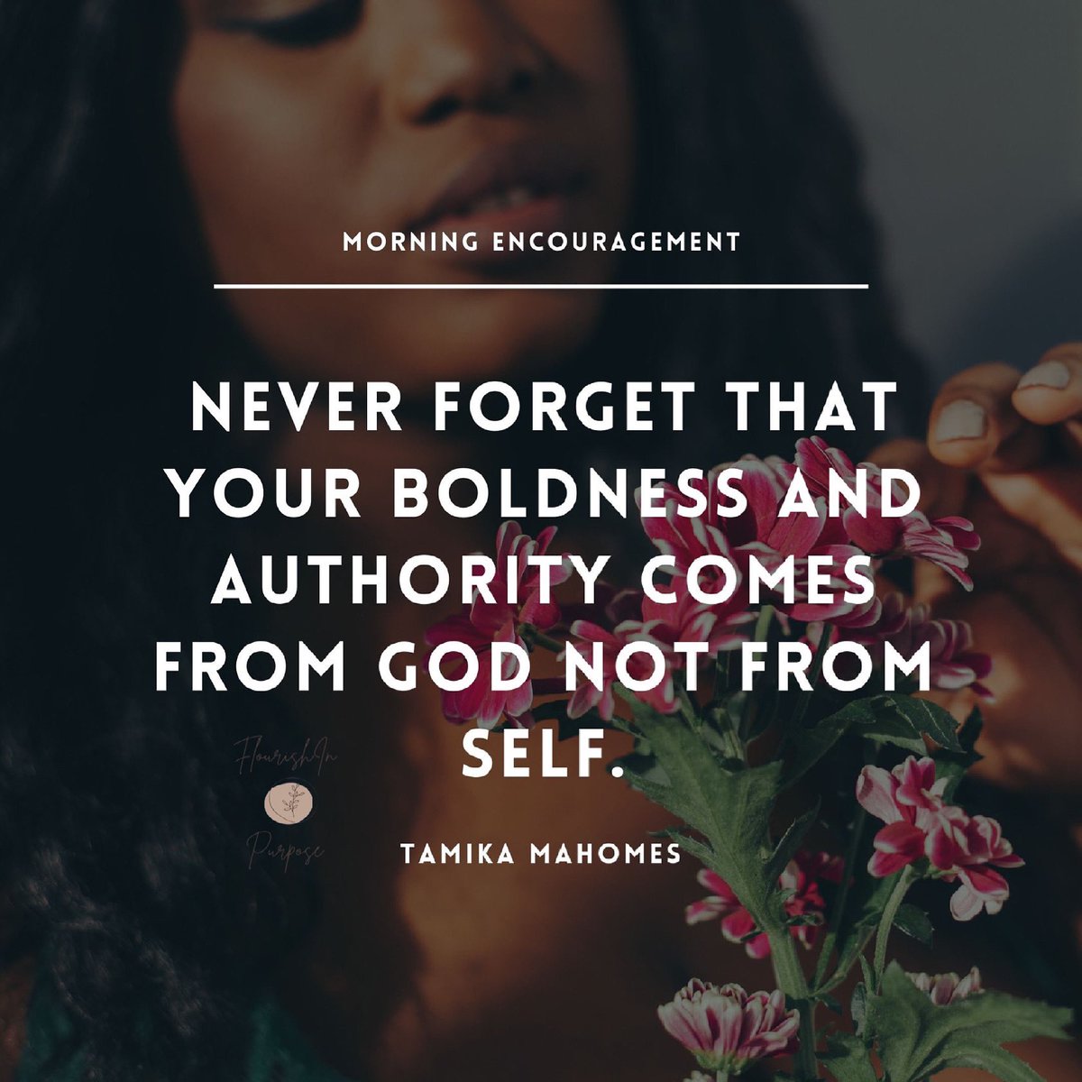 flurishnpurpose's tweet photo. Let us never forget this truth! Our boldness abs authority doesn’t come from ourselves but rather from our God. https://t.co/pbm4bcZr1C