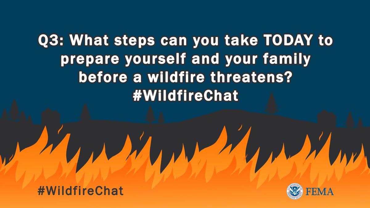femaregion8's tweet image. Q3: What steps can you take TODAY to prepare yourself and your family before a wildfire threatens? #WildfireChat