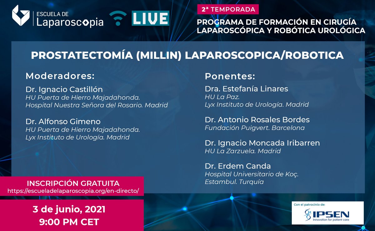 WEBINAR PROSTATECTOMÍA SIMPLE LAPAROSCÓPICA/ROBÓTICA
3 jun 2021 21:00 MADRID, 
13:00 Guatemala.
14:00 Perú, Mexico, Colombia, Ecuador, Panamá. 
15:00 Venezuela, Chile, Bolivia. 
16:00 Argentina, Uruguay Brasil
lnkd.in/g6NEM8V