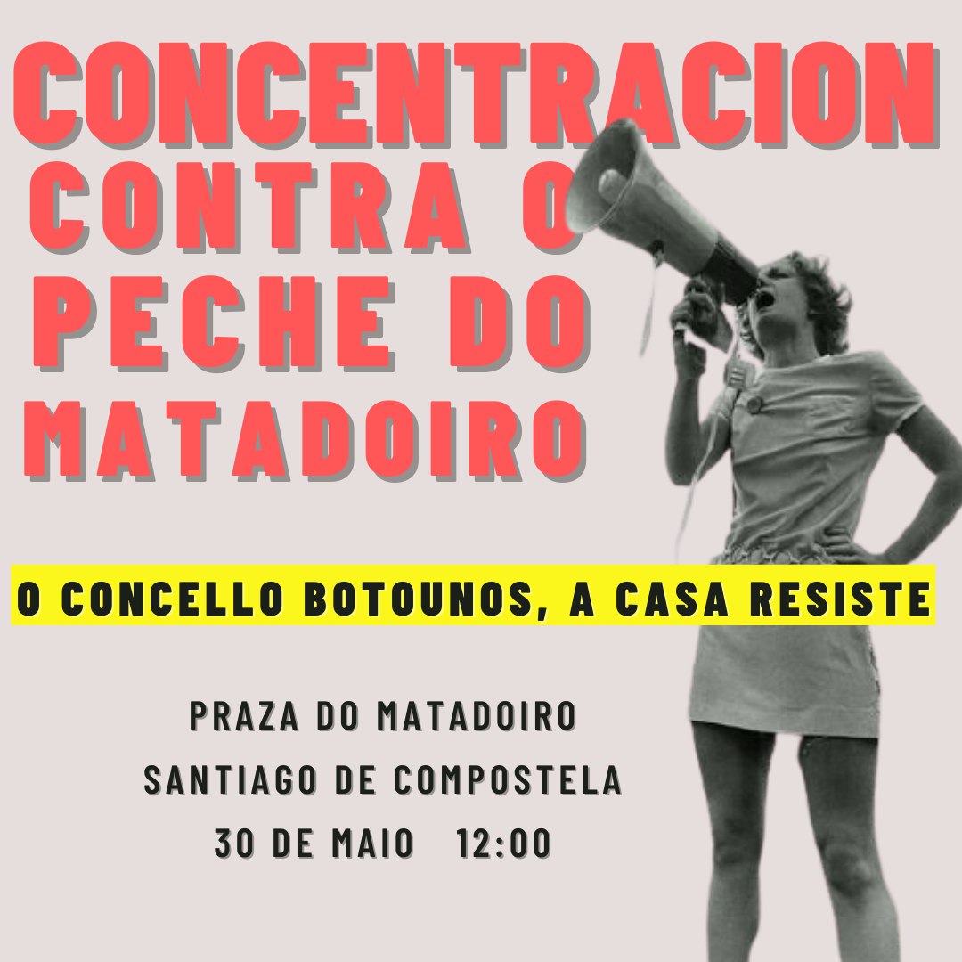 CasaDoMatadoiro's tweet photo. Concentración contra o peche da Casa do Matadoiro!

O día 30 de maio, ás 12:00, vémonos praza do Matadoiro! 📢 https://t.co/K0IaMRgyBI