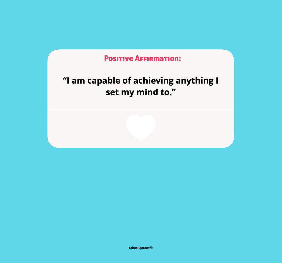 EthosQuotes's tweet photo. “I am capable of achieving anything I set my mind to.” #Positive #EthosQuotes #Pellduclos #PositiveAffirmation https://t.co/1FmtbgZ4Qb