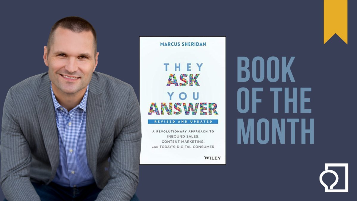Book of the Month: They Ask You Answer | <a href="/TheSalesLion/">Marcus Sheridan</a> 
#betterbookclub #culture #reader