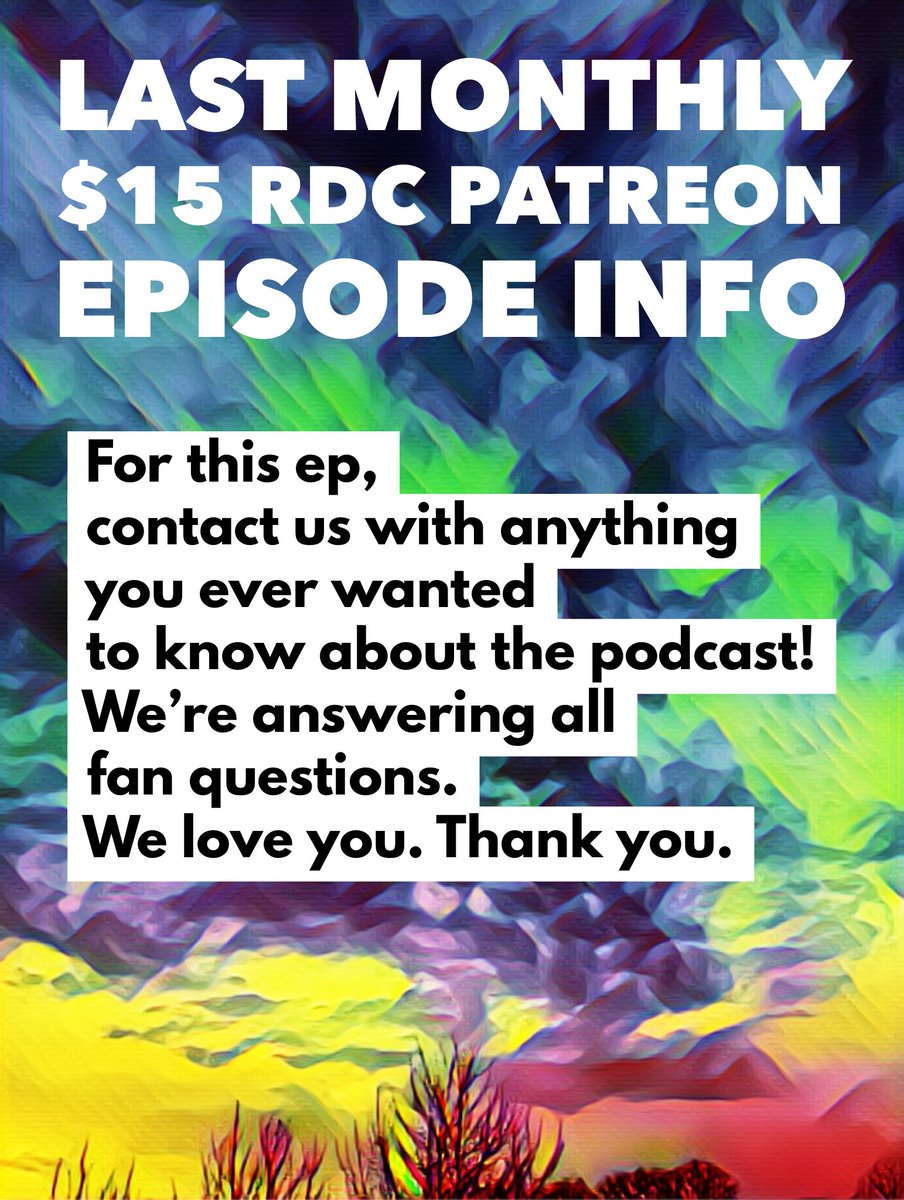 Ya heard. Hit us up on messenger, leave a comment, email, call, whatever. On this months $15 Patreon ep, we’ll attempt to answer all your questions.