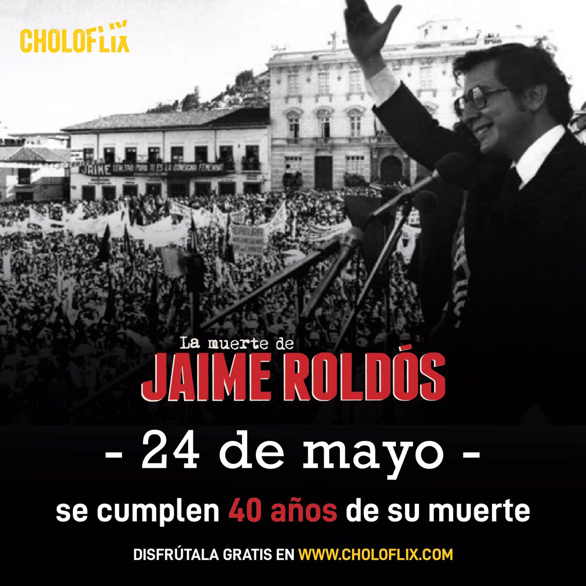 choloflix's tweet photo. Hoy y siempre puedes disfrutar gratis del documental “La muerte de Jaime Roldós” pero especialmente hoy que se cumplen 40 años de su muerte. 

Disfrútala en Choloflix disponible en todo el mundo 🇪🇨 🌎 https://t.co/G2b5WxS6pL

#choloflix #streamingecuador #cineecuador #jaimeroldos https://t.co/foqSEJ6e7F