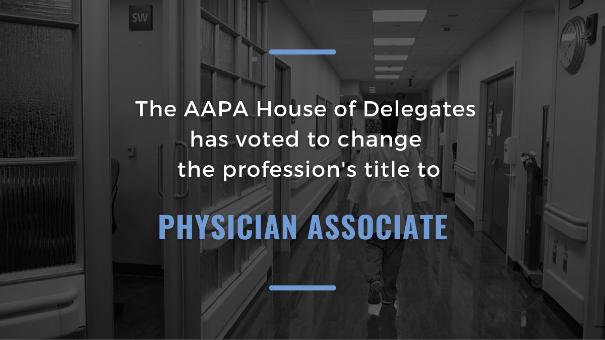 The AAPA House of Delegates (HOD) has passed a resolution affirming “physician associate” as the official title for the PA profession by a majority vote of 198 to 68. bit.ly/3fdUbgi