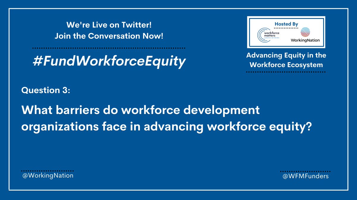 WorkingNation's tweet image. Q3: What barriers do workforce development organizations face in advancing workforce equity? #FundWorkforceEquity