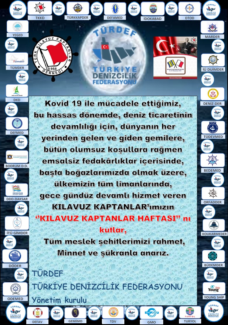 Emsalsiz fedakarlıklar içerisinde, başta boğazlarımız olmak üzere ülkemizin tüm limanlarında gece gündüz devamlı hizmet veren Kılavuz Kaptanlarımızın "KILAVUZ KAPTANLAR HAFTASI" nı kutlar, tüm meslek şehitlerimizi rahmet, minnet ve şükranla anarız.