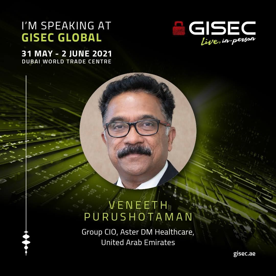 I will be speaking at GISEC GLOBAL 2021, the largest and most influential cybersecurity event of MENA, live in person from 31st May to 2 June at Dubai WTC.
#healthcare #digitalhealth #CyberSecurity <a href="/ASTERHealthcare/">Aster DM Healthcare</a>  @CIOKlub1