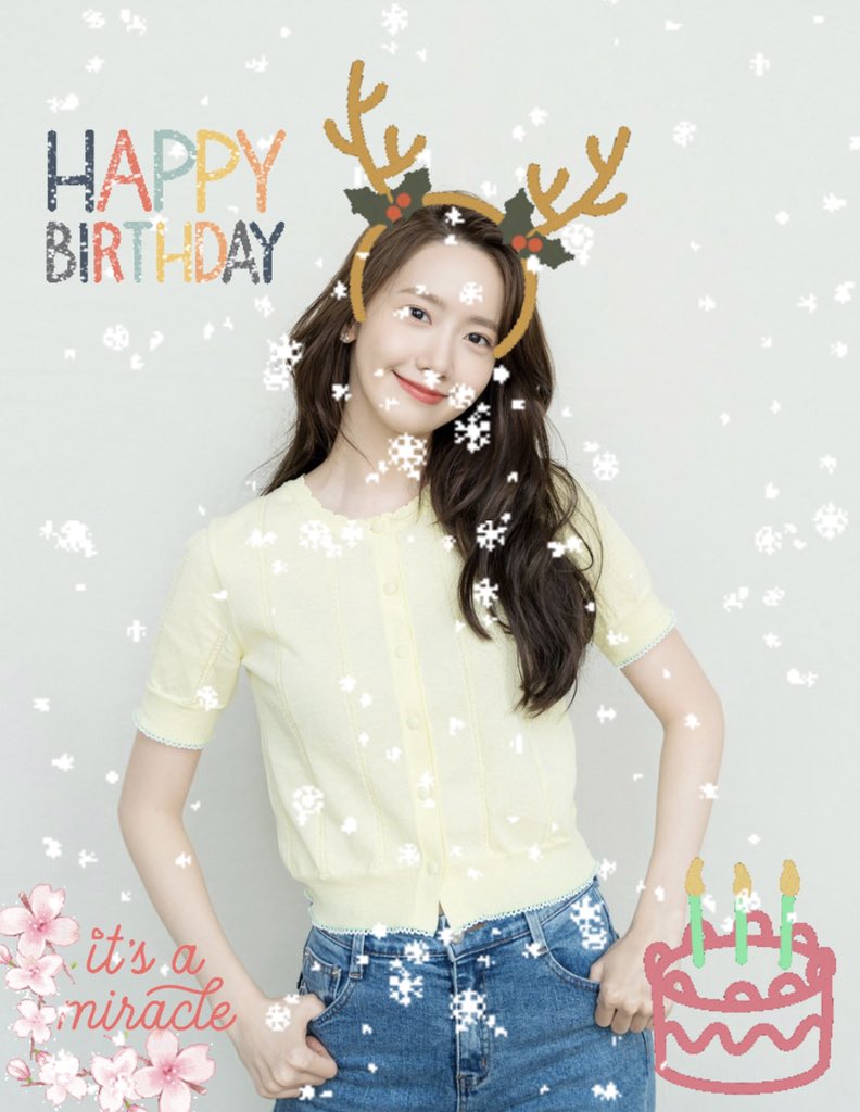  Having you in this world, It s a Miracle.

Happy Birthday Our Miracle, Im Yoona  