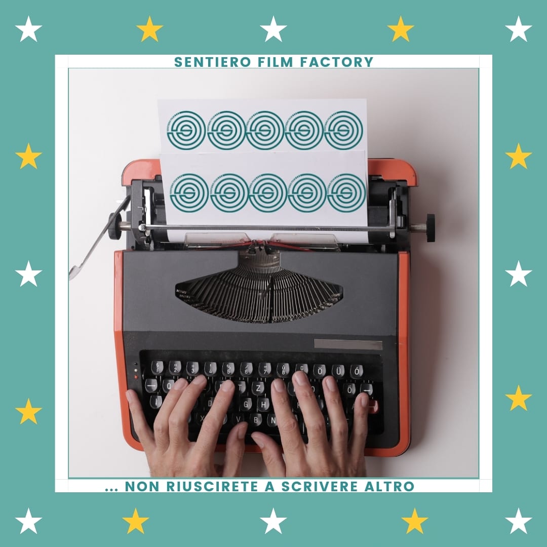 SENTIERO FILM FACTORY ...Non riuscirete a scrivere altro #festivalcinema