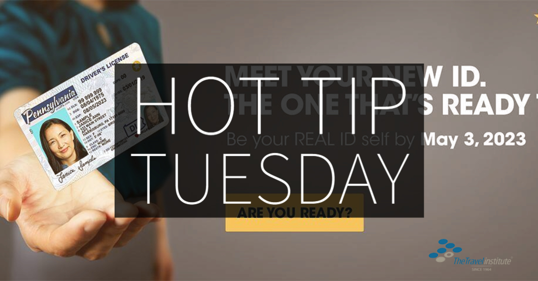 Hot Tip Tuesday: REAL ID Deadline Extended, But Clients Still Need Your Help - mailchi.mp/thetravelinsti…