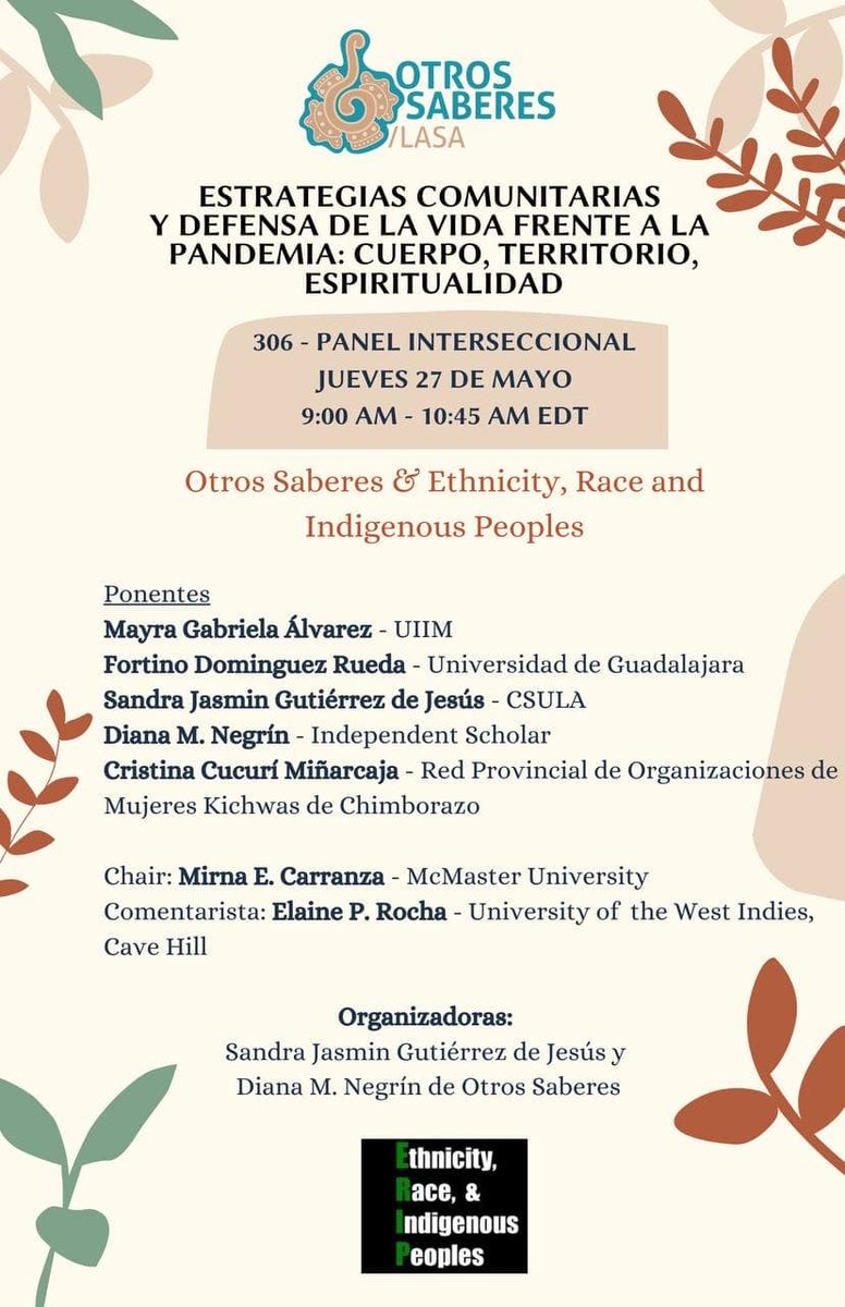 OTROSSABERES's tweet photo. Panel Interseccional Otros Saberes en colaboración con Ethnicity, Race and Indigenous Peoples (ERIP) – “Estrategias comunitarias y defensa de la vida frente a la pandemia: cuerpo, territorio, espiritualidad.” Ahí nos vemos!! #LASA2021 #otrossaberes #tierra #cuerpo #espiritualidad https://t.co/Gdv5cvTKRo