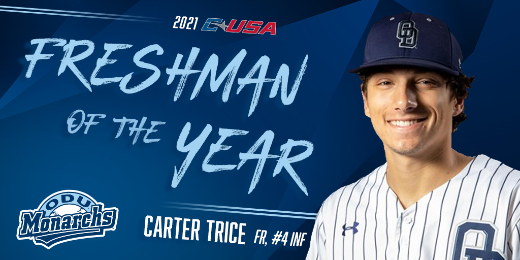 Ladies and gentlemen, THE 2021 C-USA FRESHMAN OF THE YEAR...CARTER TRICE‼️

🦁⚾🏆

#ODUSports | #ReignOn |#Monarchs
