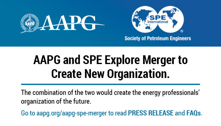 Read the PRESS RELEASE and FAQs about the AAPG and SPE merger considerations at: aapg.org/aapg-spe-merger.