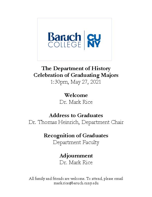 Join us to celebrate a job well done! Today is your last chance to register for the History Department's commencement ceremony scheduled for May 27. See ⬇️ for information and registration. @BaruchCollege @Baruch_Weissman #BaruchPride #Commencement #Baruch2021