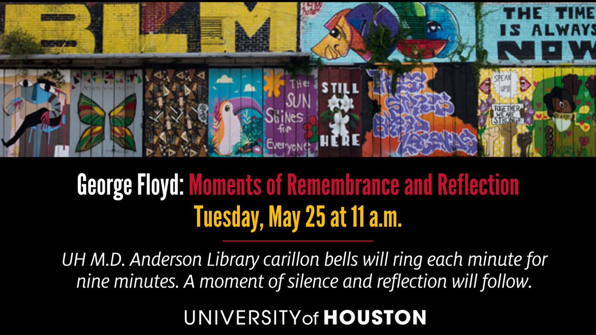 Today marks the anniversary of George Floyd’s death. To acknowledge his loss and the racial awakening it sparked, the M.D. Anderson Library carillon bells will ring 9 times in 1-minute intervals at 11am.