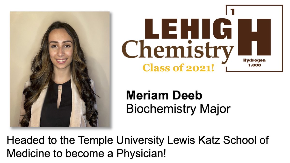 LehighChem's tweet photo. MEET THE CHEMISTRY CLASS OF 2021!
Meriam Deeb is a BioChem Major and is headed to the
Temple School of Medicine! Good luck Meriam! #lehighstrong #WomenInSTEM https://t.co/BdPcKoe5bL