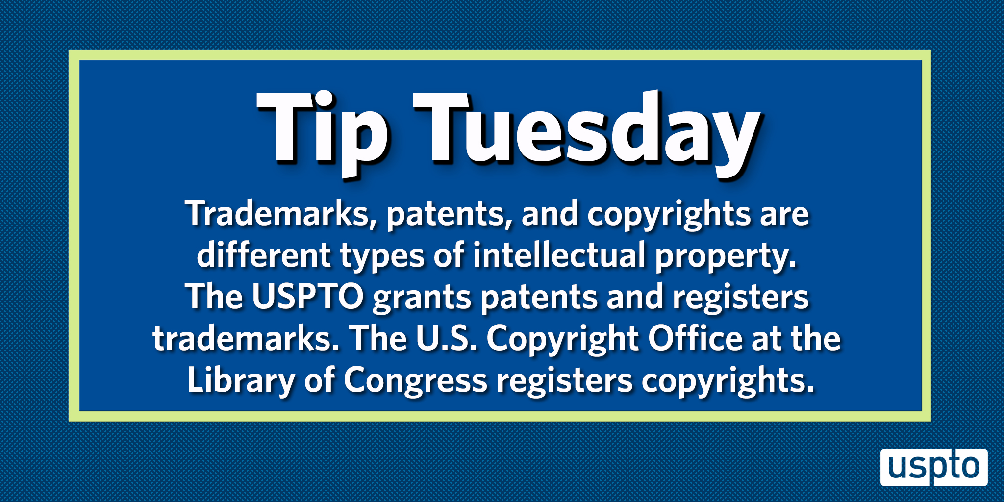 USPTO on X: &ldquo;#TipTuesday: Trademarks, patents, and copyrights are 