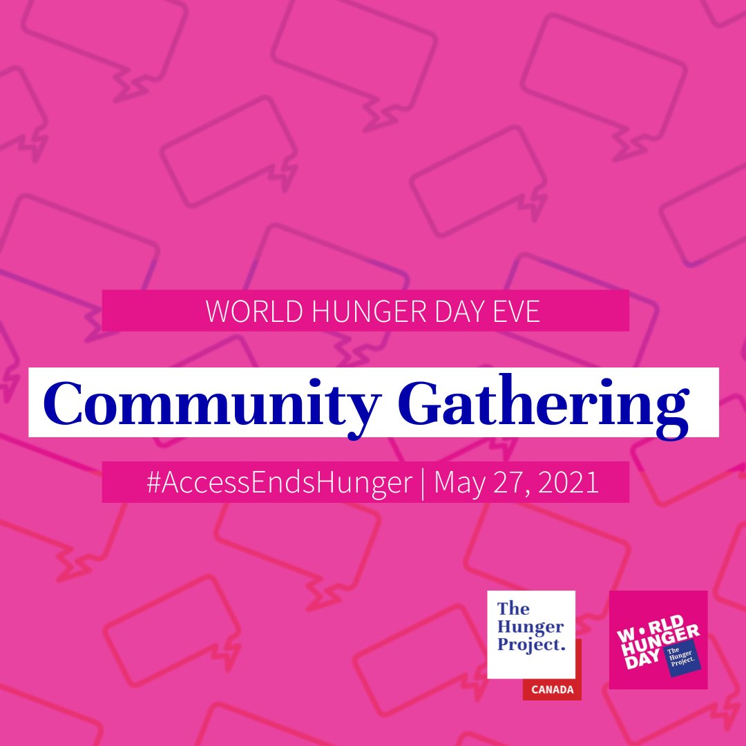 THP_Canada's tweet photo. Join our Canadian community for a gathering on the eve of World Hunger Day. May 27, 2021 from 7:00pm - 8:00pm (ET). 

RSVP: https://t.co/Ca2daBdUZz or email community[@]thehungerproject[dot]ca

#WHD2021 #AccessEndsHunger https://t.co/ZZGLW332JQ