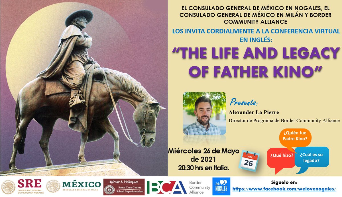 Conferenza virtuale in inglese “The Life and Legacy of Father Kino”. Scopri la storia di #PadreKino, un missionario italiano 🇮🇹 il cui lavoro a favore delle comunità dello stato di Sonora 🇲🇽è stato ampiamente riconosciuto. 📅Domani 26 maggio ore 20:30 📌facebook.com/welovenogales/