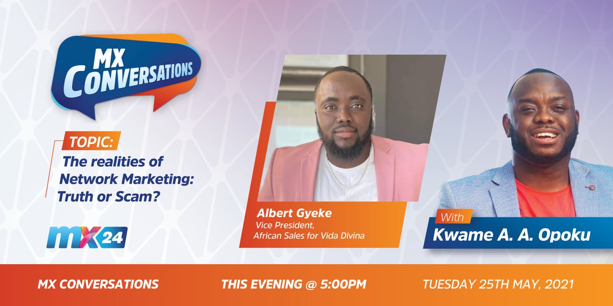mx24gh's tweet photo. Today on #mxconversations, @futuristkwame &amp; guest #AlbertGyeke look at the realities of Network marketing; &amp; whether it's a truth or Scam?

#mx24gh #marketing #networkmarketing  #funfearlessfactual https://t.co/2bYMf0wX7w